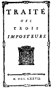 "Traité des trois imposteurs" by anonymous (date unknown)