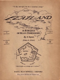 Flatland: A Romance of Many Dimensions, 1884, Edwin Abbott Abbott